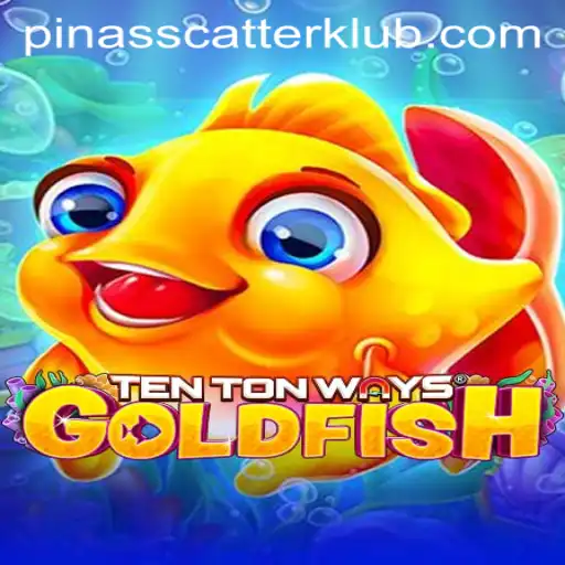 Exploring TenTonWaysGoldfish: A New Gaming Sensation